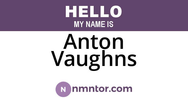 Anton Vaughns