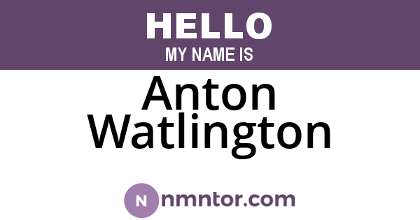 Anton Watlington