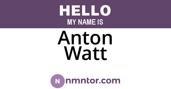 Anton Watt