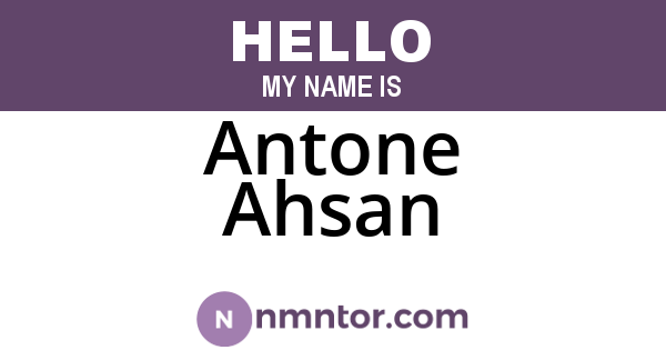 Antone Ahsan