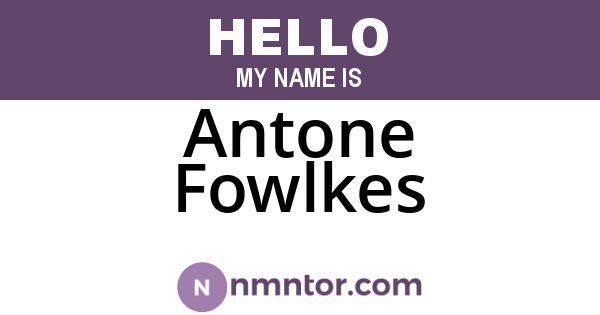 Antone Fowlkes