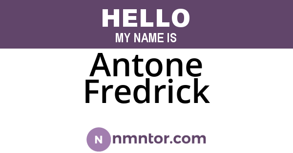Antone Fredrick