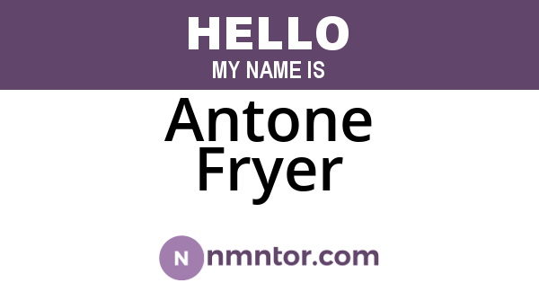 Antone Fryer