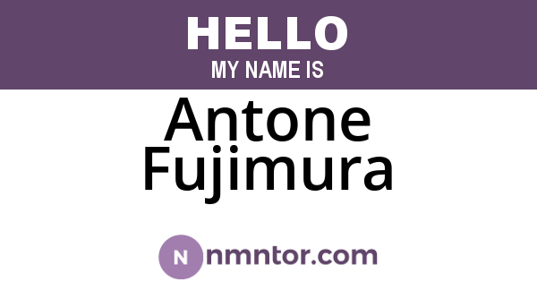 Antone Fujimura