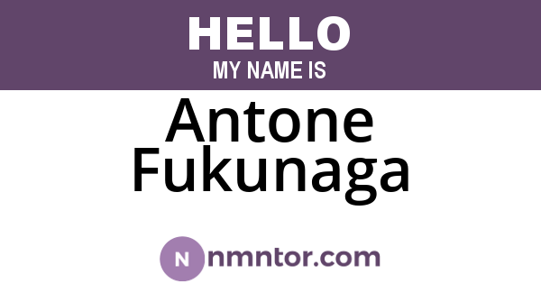 Antone Fukunaga