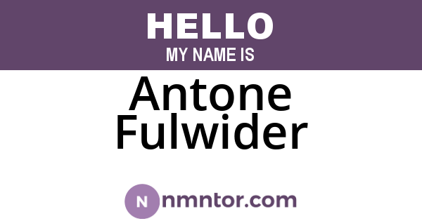 Antone Fulwider