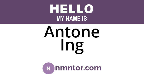 Antone Ing