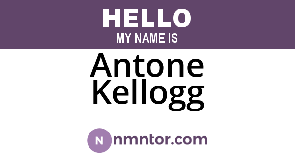 Antone Kellogg