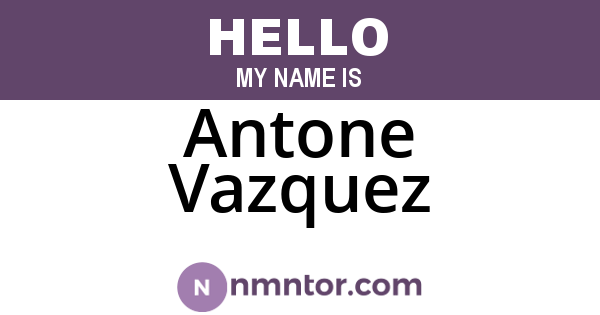 Antone Vazquez