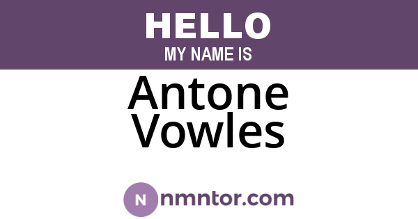 Antone Vowles