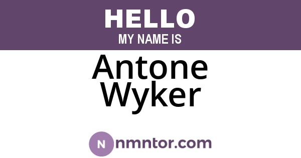 Antone Wyker