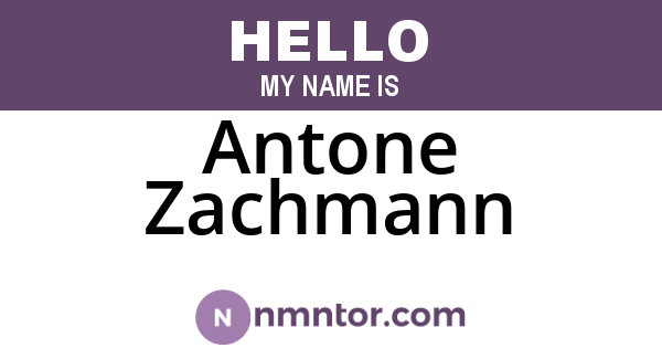 Antone Zachmann