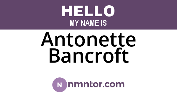 Antonette Bancroft