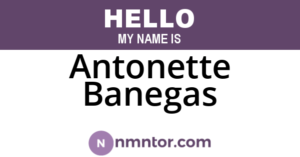 Antonette Banegas