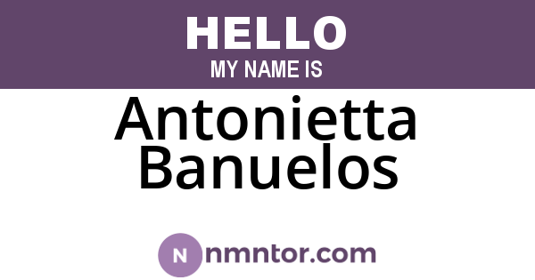 Antonietta Banuelos
