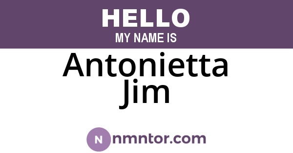 Antonietta Jim