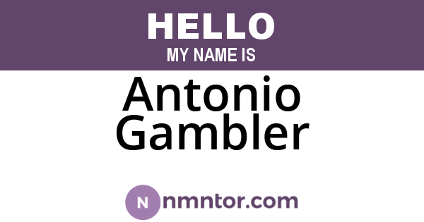Antonio Gambler