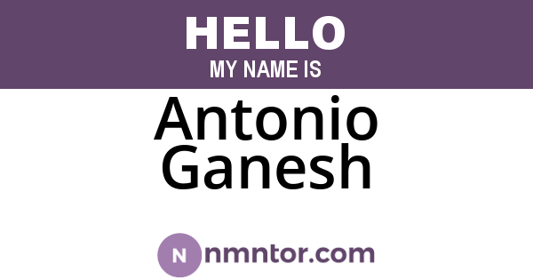 Antonio Ganesh
