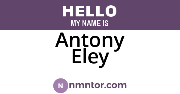 Antony Eley