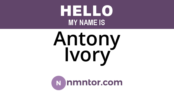 Antony Ivory