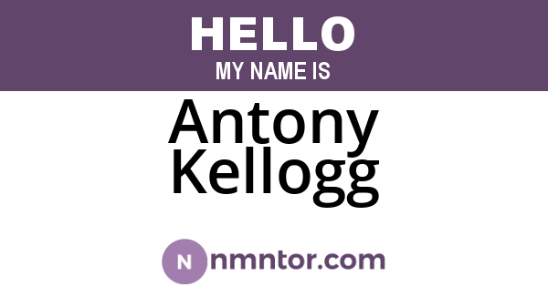 Antony Kellogg