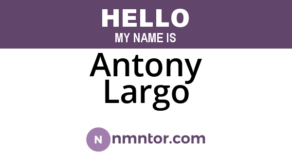 Antony Largo