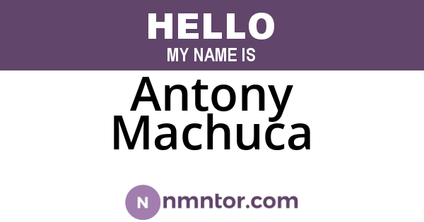 Antony Machuca