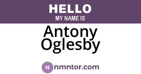 Antony Oglesby
