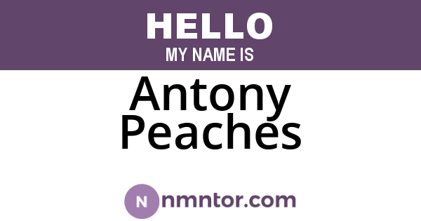 Antony Peaches