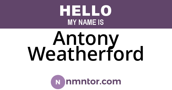Antony Weatherford