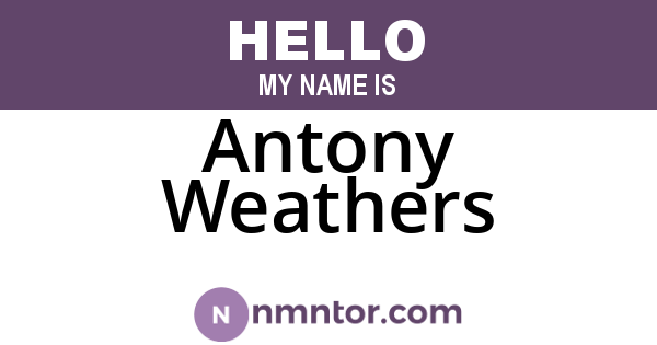 Antony Weathers