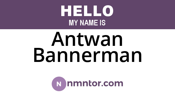 Antwan Bannerman