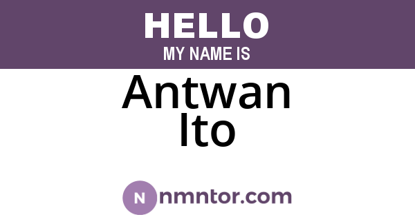 Antwan Ito