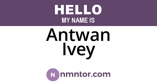 Antwan Ivey