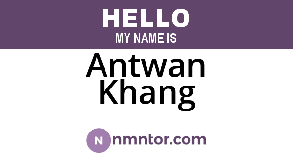 Antwan Khang