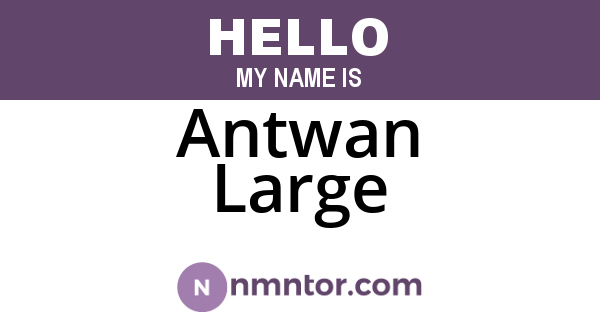 Antwan Large