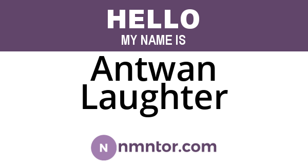 Antwan Laughter