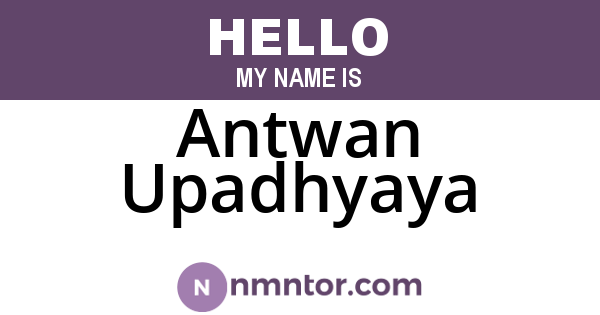 Antwan Upadhyaya