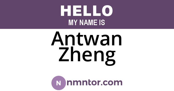 Antwan Zheng