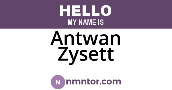 Antwan Zysett