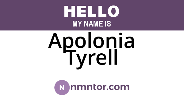 Apolonia Tyrell