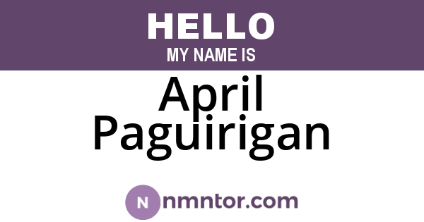 April Paguirigan