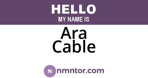 Ara Cable