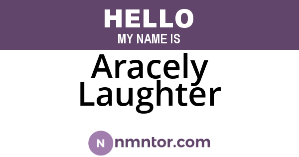 Aracely Laughter