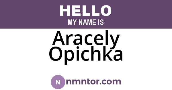 Aracely Opichka