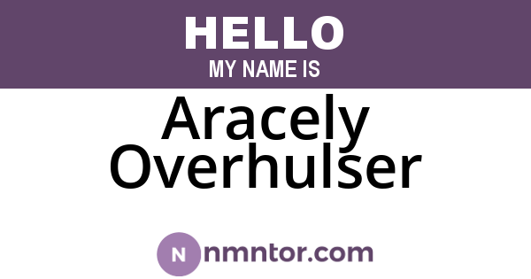 Aracely Overhulser
