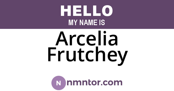 Arcelia Frutchey