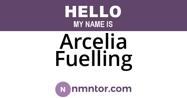 Arcelia Fuelling