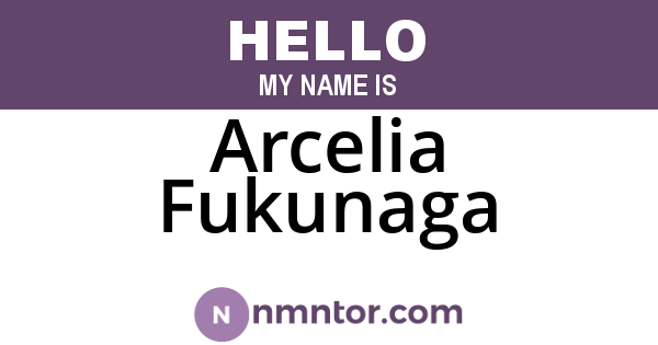 Arcelia Fukunaga