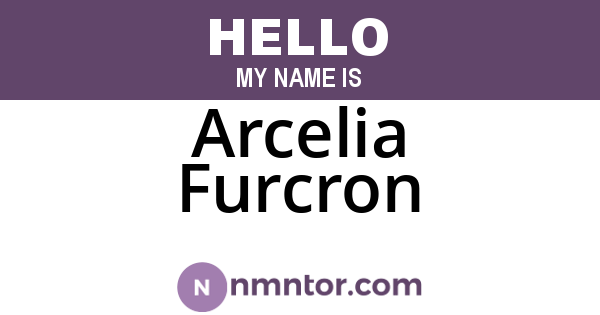 Arcelia Furcron